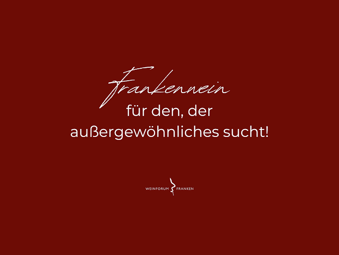 Frankenwein – für den, der außergewöhnliches sucht. Slogan der Vinothek Weinforum Franken